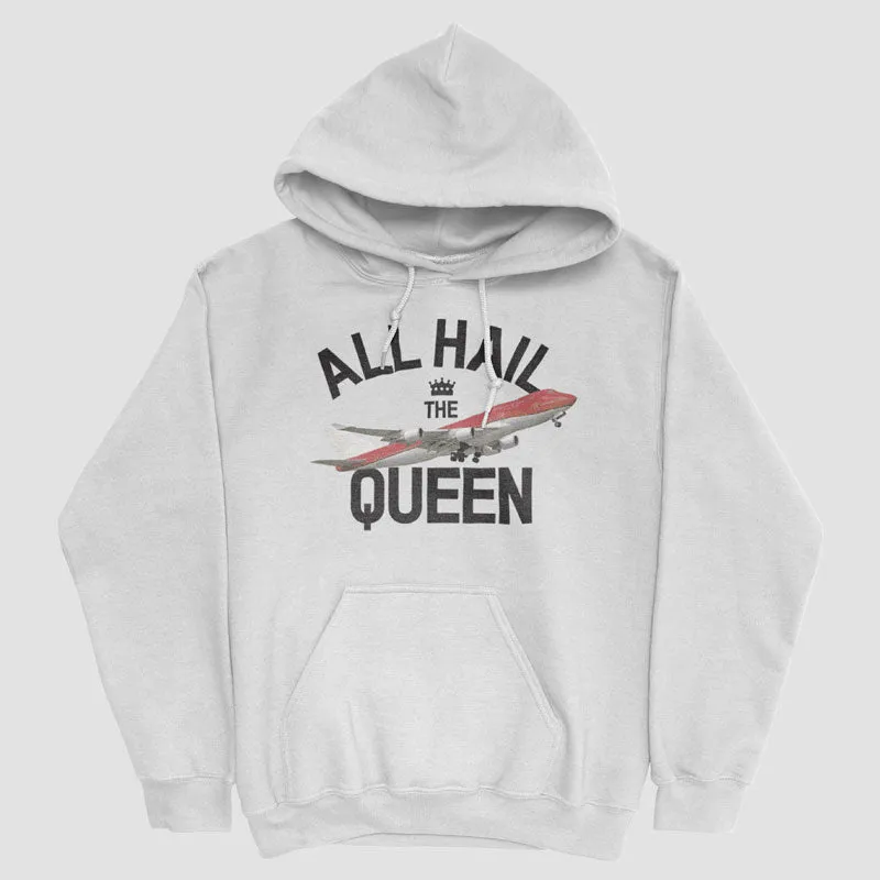 All Hail The Queen - Pullover Hoody