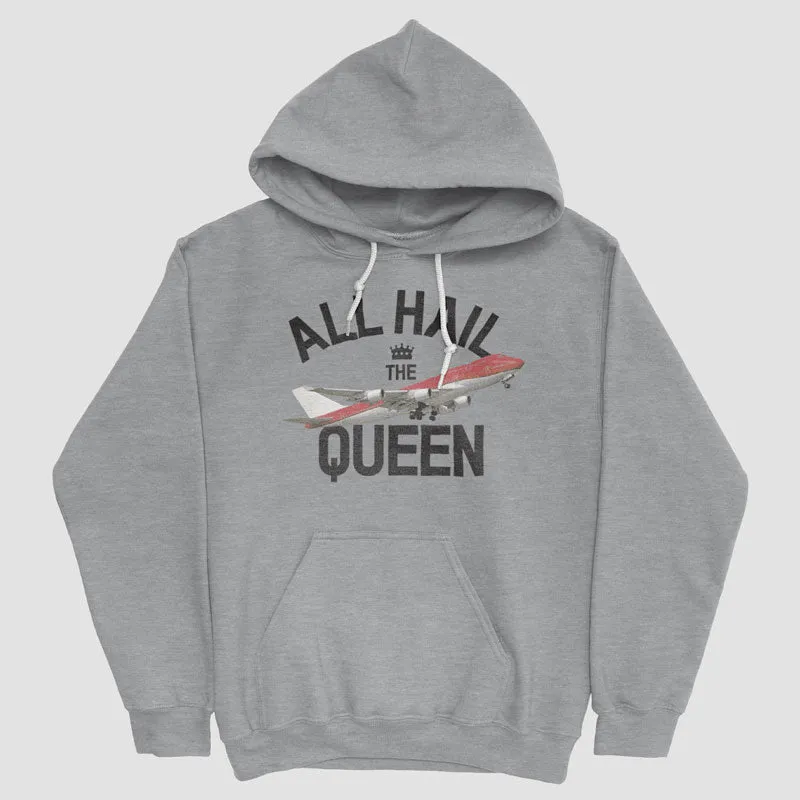 All Hail The Queen - Pullover Hoody