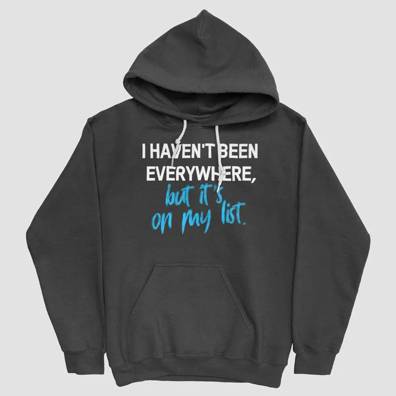 I Haven't Been - Pullover Hoody