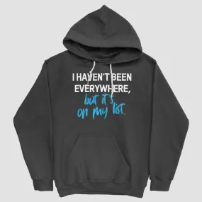 I Haven't Been - Pullover Hoody