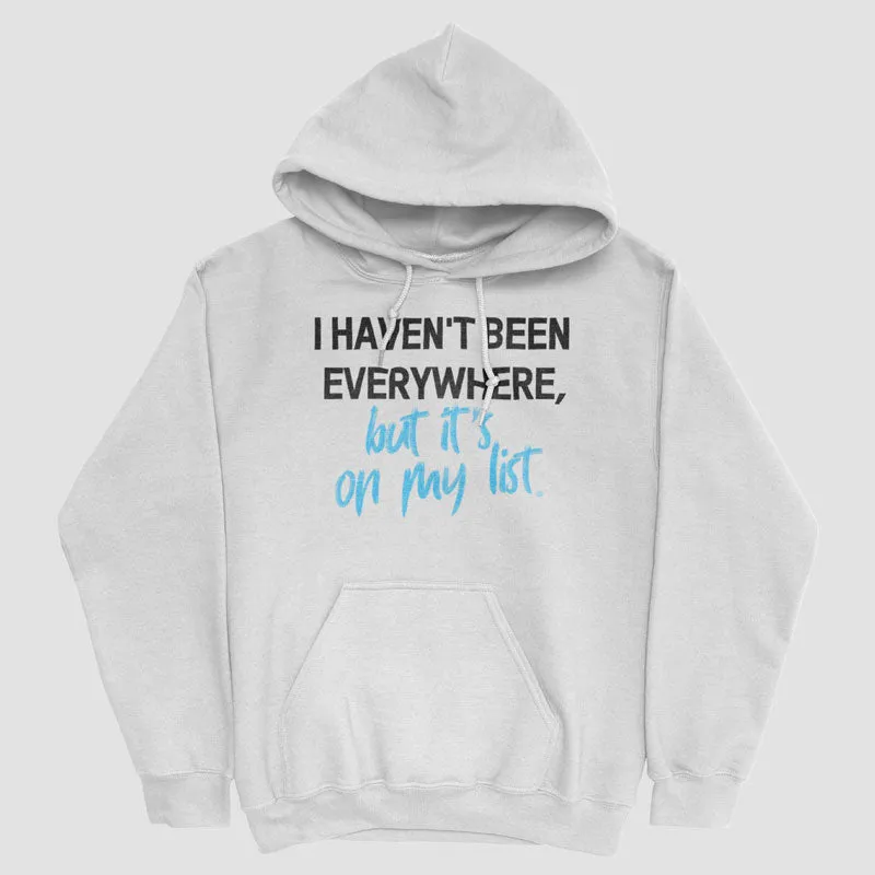 I Haven't Been - Pullover Hoody