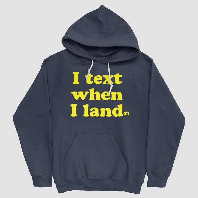 I Text When I Land - Pullover Hoody