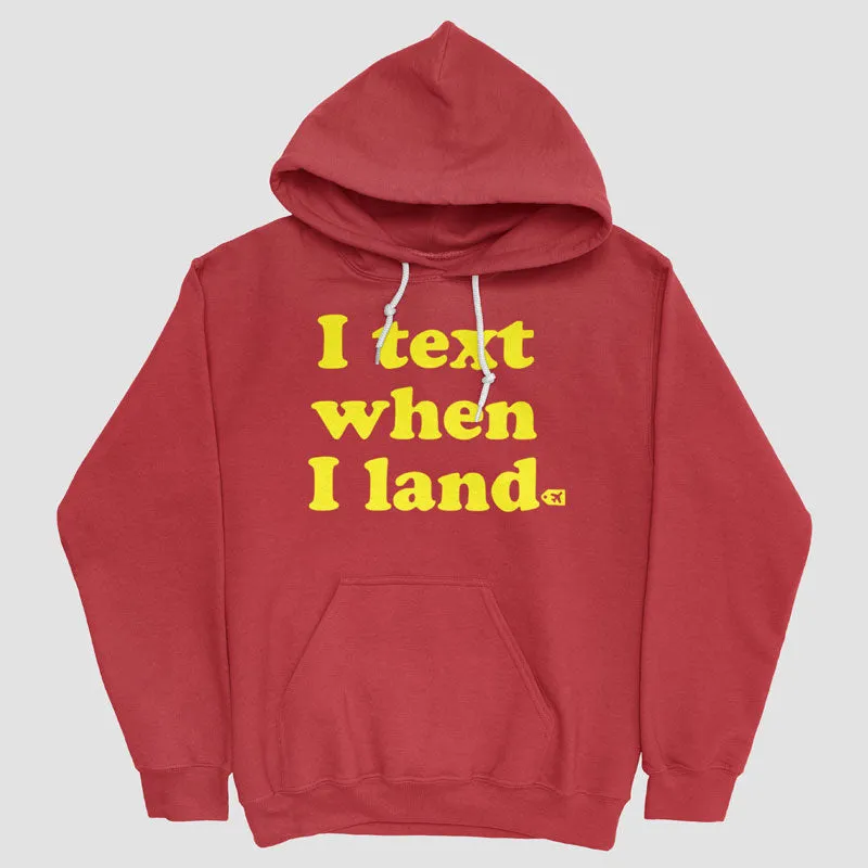 I Text When I Land - Pullover Hoody