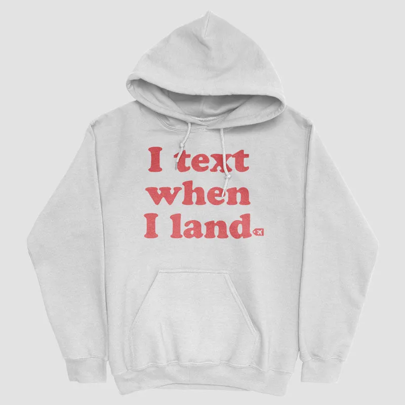 I Text When I Land - Pullover Hoody