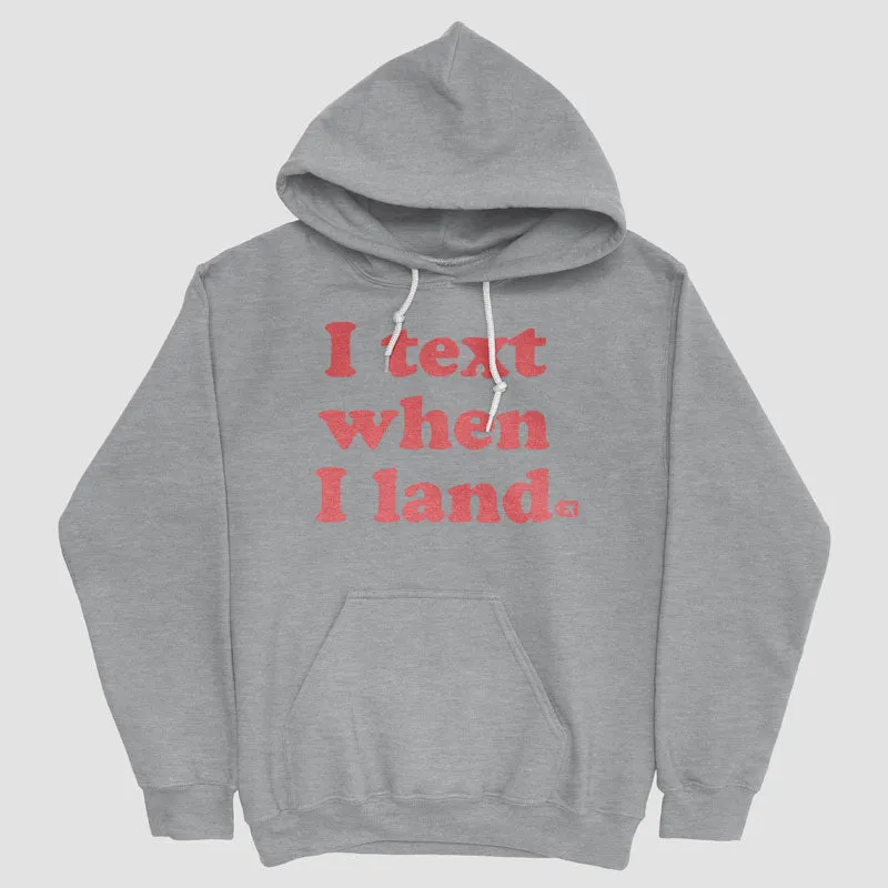 I Text When I Land - Pullover Hoody