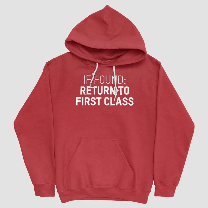 If Found Return To First Class - Pullover Hoody