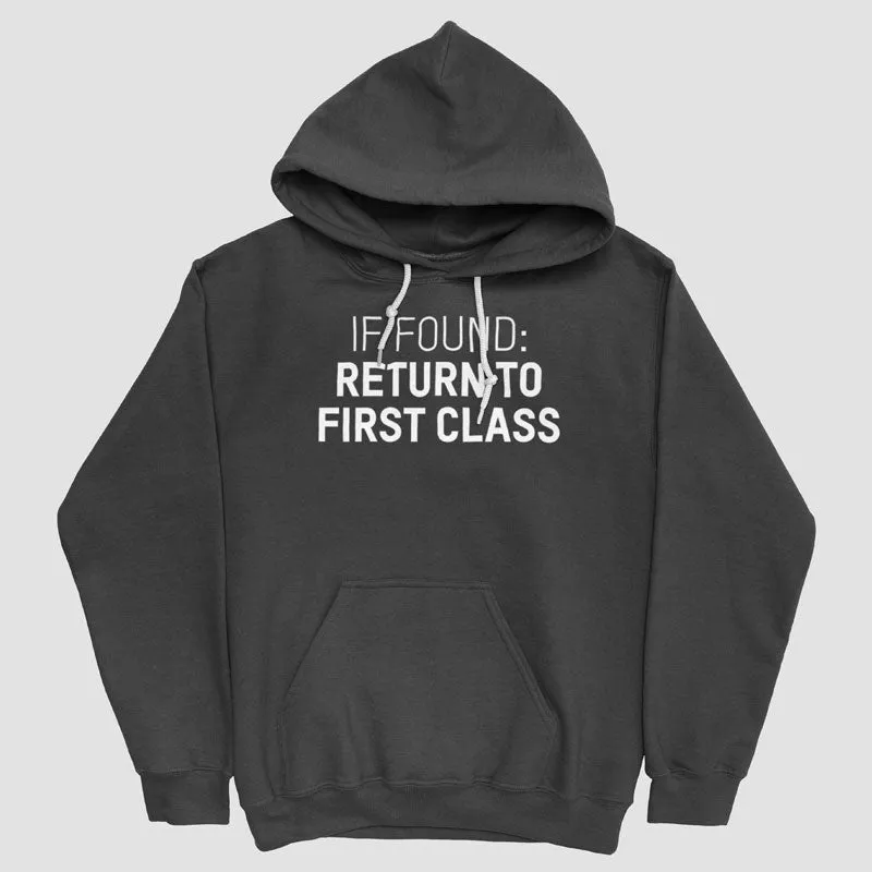 If Found Return To First Class - Pullover Hoody