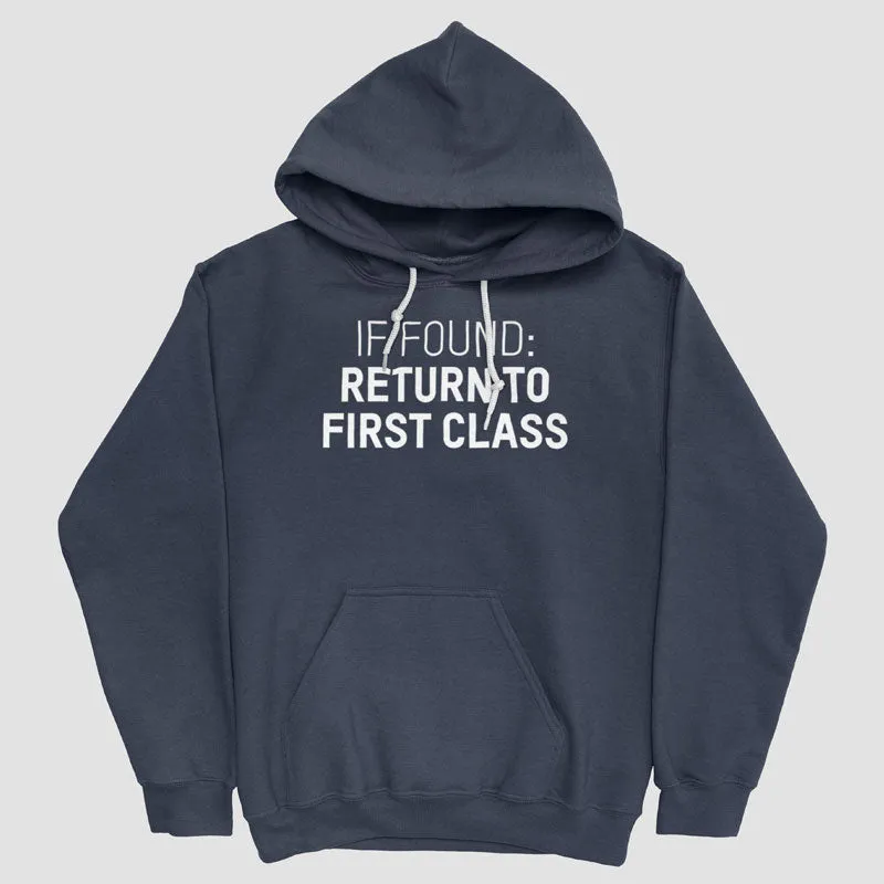 If Found Return To First Class - Pullover Hoody