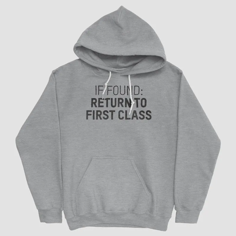 If Found Return To First Class - Pullover Hoody