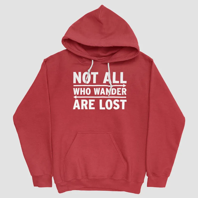 Not All Who Wander Are Lost - Pullover Hoody