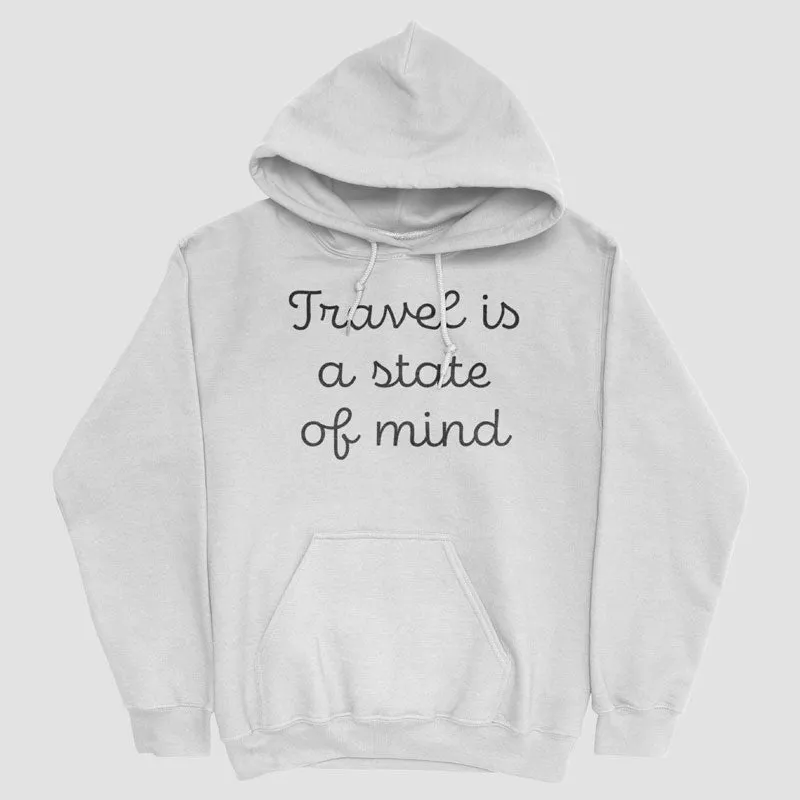 Travel is a state of mind - Pullover Hoody