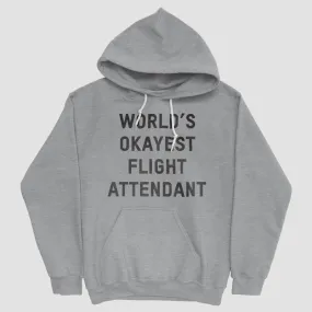 World's Okayest Flight Attendant - Pullover Hoody