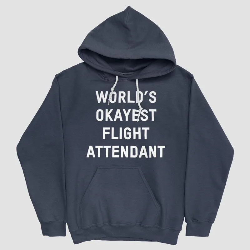 World's Okayest Flight Attendant - Pullover Hoody