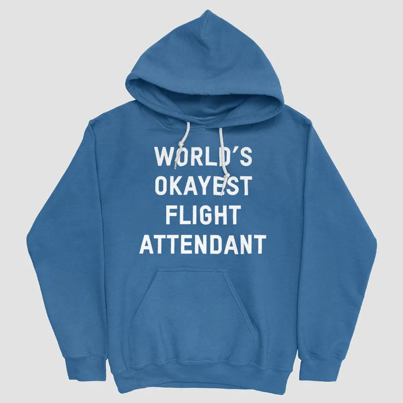 World's Okayest Flight Attendant - Pullover Hoody